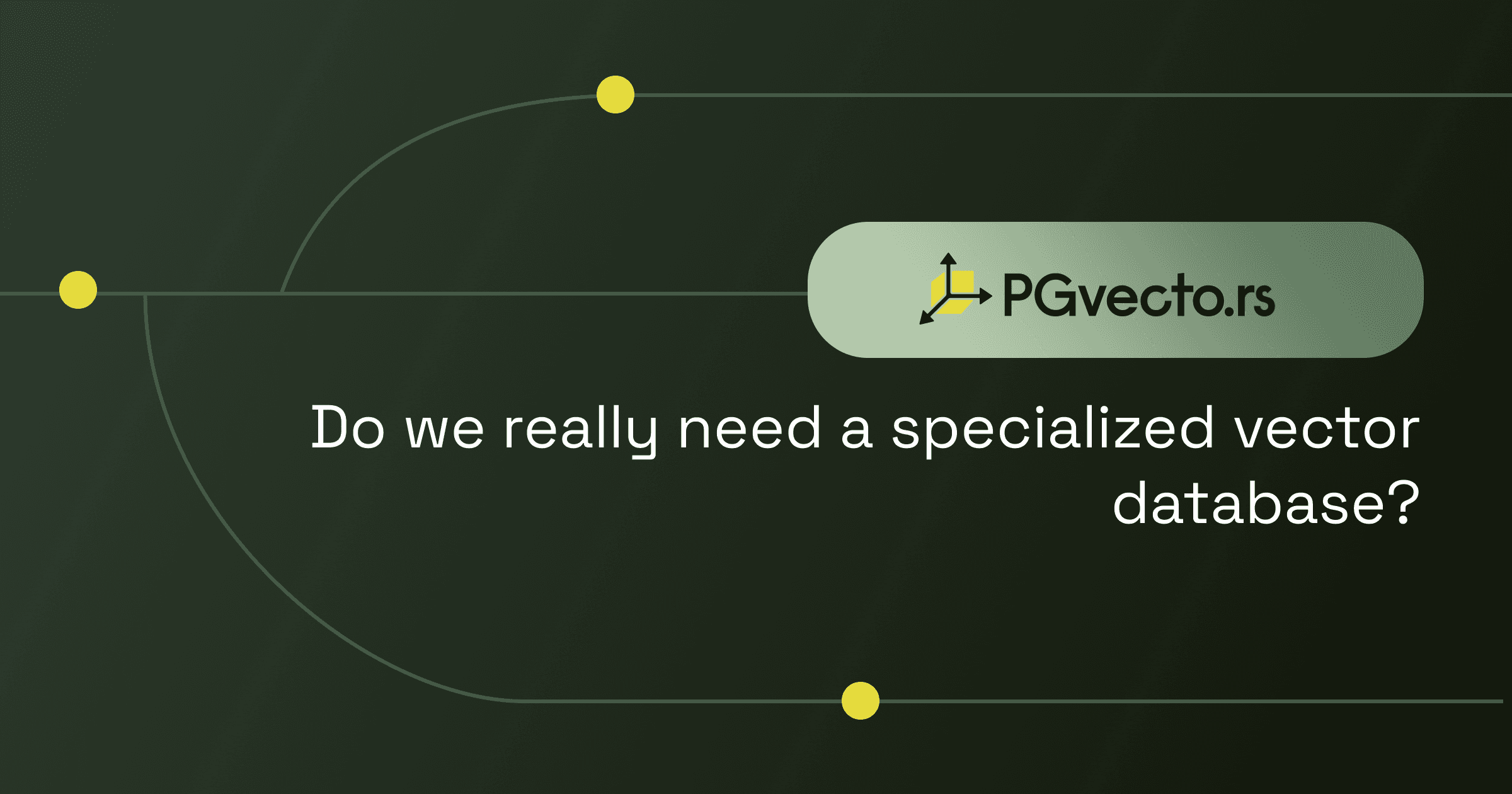 Do we really need a specialized vector database?